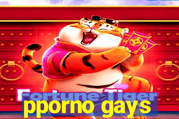 pporno gays